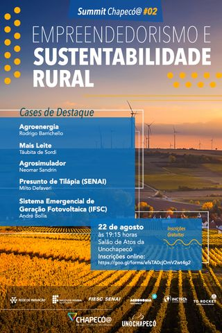 SUMMIT CHAPECÓ@ #02 - Empreendedorismo e Sustentabilidade Rural
