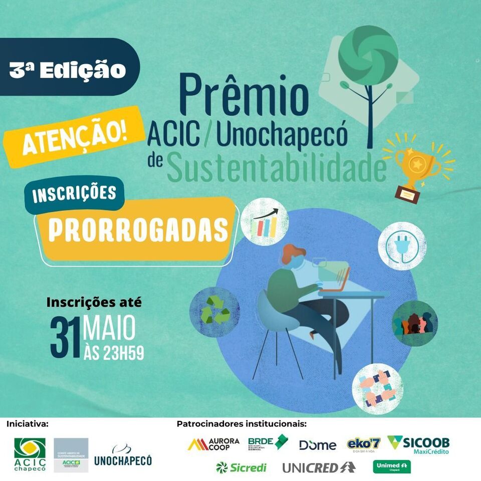Prorrogadas inscrições para o Prêmio ACIC/Unochapecó de Sustentabilidade